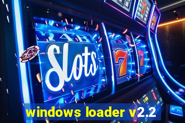 windows loader v2.2